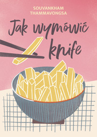 Jak wymówić knife - Souvankham Thammavongsa - ebook + audiobook + książka