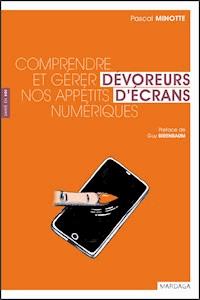 Dévoreurs d'écrans - Pascal Minotte - ebook