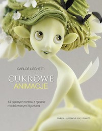 Cukrowe animacje - Lischetti Carlos - książka