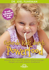 Gesunde Kids durch Powerfood - Joel Fuhrman - ebook