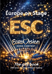 Europe on Stage: ESC - Eurovision Song Contest -  - ebook