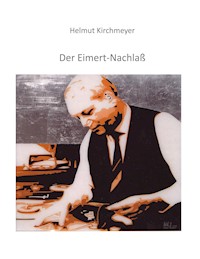 Der Eimert-Nachlaß - Helmut Kirchmeyer - ebook