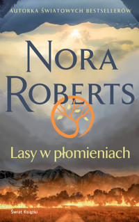 Lasy w płomieniach - Nora Roberts - ebook + audiobook + książka
