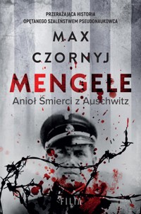 Mengele. Anioł Śmierci z Auschwitz - Max Czornyj - książka