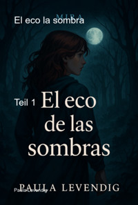 El Eco La Sombra - Paula Levendig - ebook