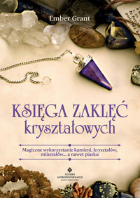 Księga zaklęć kryształowych - Grant Ember - ebook