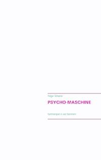 Psycho-Maschine - Holger Scheerer - ebook