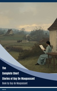 The Complete Short Stories of Guy de Maupassant - Guy de Maupassant - ebook