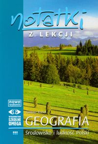 Notatki z lekcji Geografia Środowisko i ludność Polski - Kozioł Tomasz - książka