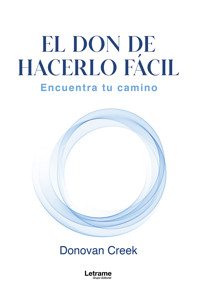 El don de hacerlo fácil - Donovan Creek - ebook