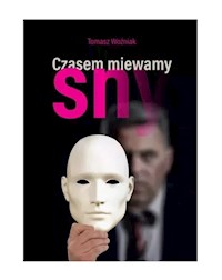 Czasem miewamy sny - Tomasz Woźniak - książka