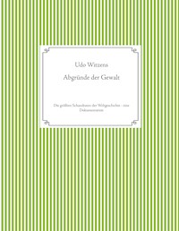 Abgründe der Gewalt - Udo Witzens - ebook