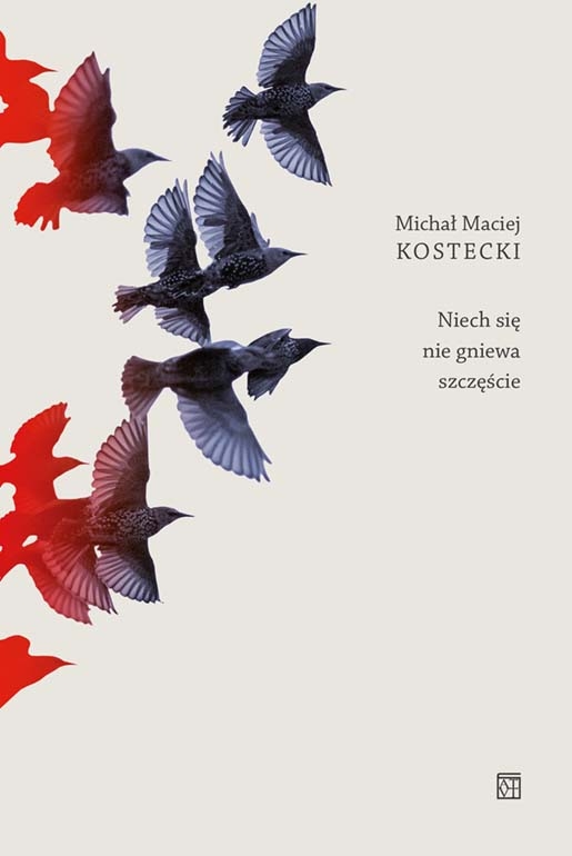 Niech się nie gniewa szczęście - Michał Maciej Kostecki - książka