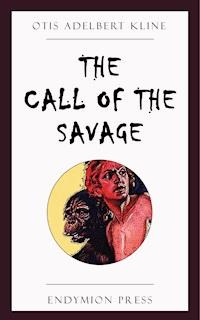 The Call of the Savage - Otis Adelbert Kline - ebook