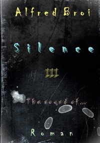 Silence III - Alfred Broi - ebook
