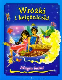 Magia baśni Wróżki i księżniczki -  - książka
