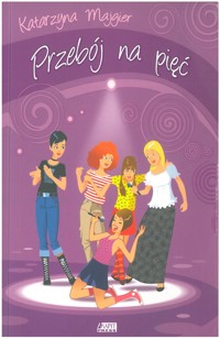 Przebój na pięć - Katarzyna Majgier - ebook