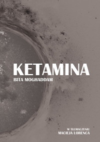 Ketamina - Bita Moghaddam - książka