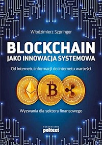 Blockchain jako innowacja systemowa - Włodzimierz Szpringer - ebook + książka