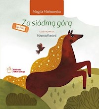 Za siódmą górą - Małkowska Magda - książka