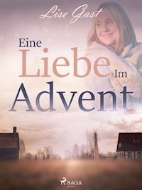 Eine Liebe im Advent - Lise Gast - ebook