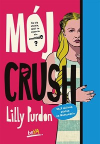 Mój crush - Lilly Purdon - ebook + audiobook + książka