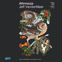 Afirmacja - Jeff VanDerMeer - audiobook