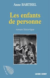 Les Enfants de personne - Anne Barthel - ebook