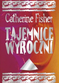 Tajemnice wyroczni - Catherine Fisher - ebook