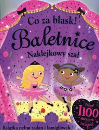 Co za blask Baletnice Naklejkowy szał -  - książka