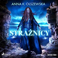 Strażnicy - Anna K. Olszewska - ebook + audiobook
