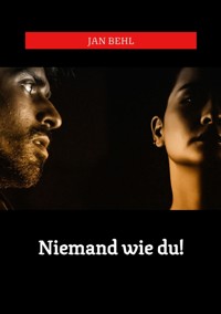 Niemand wie du! - Jan Behl - ebook