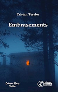 Embrasements - Tristan Tessier - ebook
