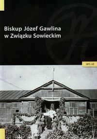 Biskup Józef Gawlina w Związku Sowieckim - Myszor Jerzy - książka