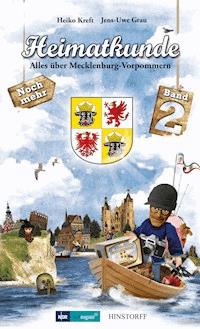 Heimatkunde. Alles über Mecklenburg-Vorpommern (Band 2) - Heiko Kreft - ebook