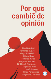Por qué cambié de opinión - Nicolás Artusi - ebook