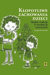 Kłopotliwe zachowania dzieci - Justyna Korzeniewska - ebook + audiobook + książka