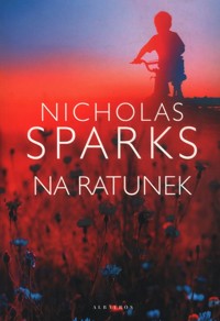 Na ratunek - Nicholas Sparks - ebook + książka