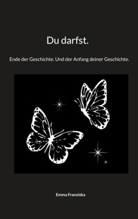 Du darfst. - Emma Franziska - ebook