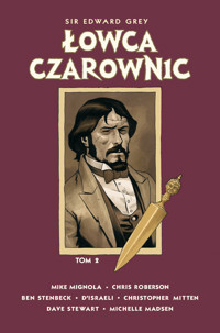 Sir Edward Grey. Łowca Czarownic. Tom 2 - Chris Roberson, Ben Stenbeck, Mike Mignola - książka