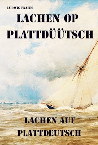 Lachen op Plattdüütsch – Lachen auf Plattdeutsch - Ludwig Frahm - ebook