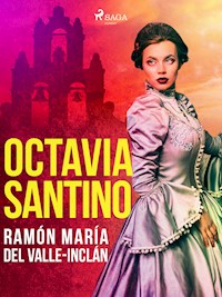 Octavia Santino - Ramón María del Valle-Inclán - ebook