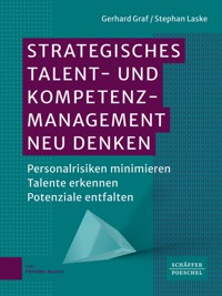 Strategisches Talent- und Kompetenzmanagement neu denken - Gerhard Graf - ebook