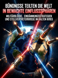 Bündnisse teilten die Welt in bewachte Einflusssphären - Kerstin Adler - ebook