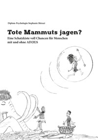 Tote Mammuts jagen? - Stephanie Shirazi - ebook