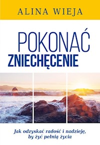 Pokonać zniechęcenie - Alina Wieja - książka