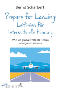 Prepare for Landing: Leitlinien für interkulturelle Führung - Bernd Scharbert - ebook