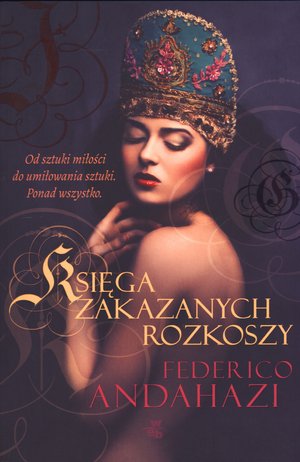 Księga zakazanych rozkoszy - Federico Andahazi - książka