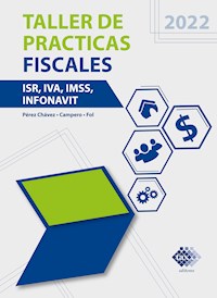 Taller de prácticas Fiscales 2022 - José Pérez Chávez - ebook
