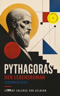 Pythagoras - Der Lebensroman (Kommentiert) - Egmont Colerus von Geldern - ebook